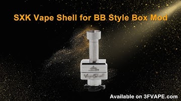 SXK Vape Shell for BB Style Box Mod