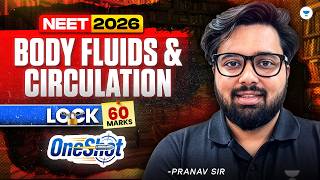 Body Fluids and Circulation One Shot I Human Physiology I NEET 2026 I Pranav Pundarik