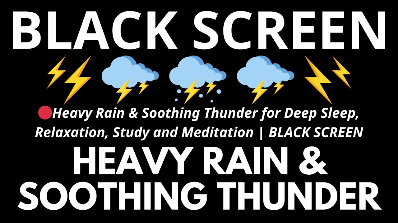 Heavy Rain & Soothing Thunder for Deep Sleep, Relaxation, Study and Meditation | BLACK SCREEN