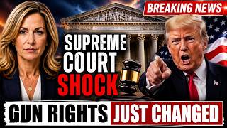 SUPREME COURT SHOCK — Gun Rights Just Changed