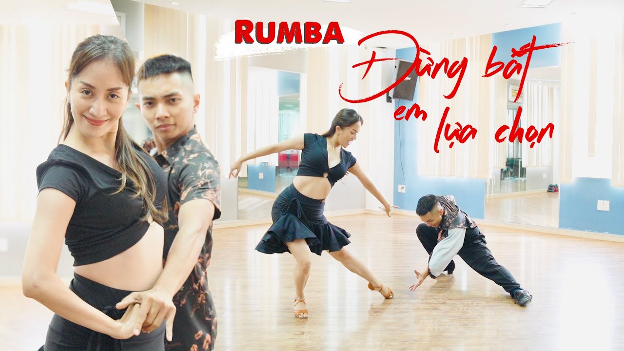 RUMBA Khánh Thi Phan Hiển - Đừng Bắt Em Lựa Chọn