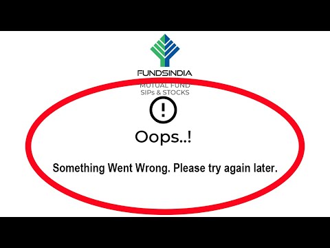 Fix FundsIndia Apps Oops Something Went Wrong Error Please Try Again Later Problem Solved