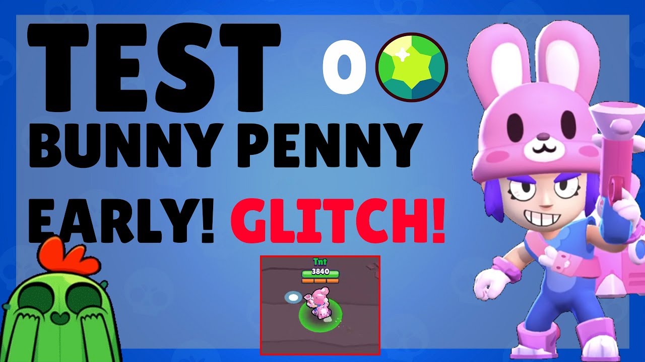 Test Bunny Penny Early For Free With This Glitch Brawl Stars Youtube - bunnypenny brawl stars