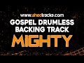Mighty  gospel drumless backing track  shedtracks