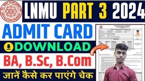 Lalit Narayan Mithila university part - 3 admit card 2024 download BA, B.Sc, B.Com | LNMU PART - 3