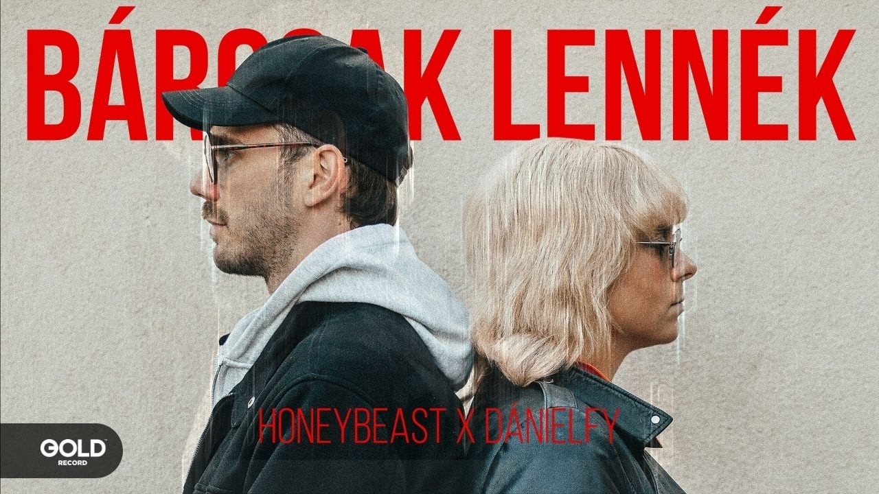 Honeybeast x Dánielfy - Bárcsak lennék | Official Music Video
