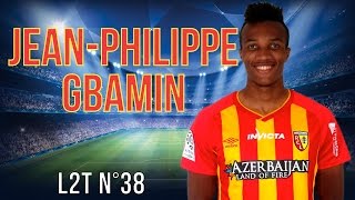 JEAN-PHILIPPE GBAMIN 2015-2016 [HD] But, assist, défenses, dribbles, passes [L2T N°38] RC Lens