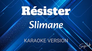 Slimane - Résister (Karaoke Version)