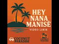 Hey Nana Manise Video Lirik Hey Nana Manise Video Lirik