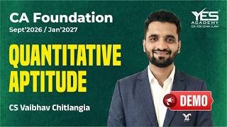 CA Foundation Quantitative Aptitude Demo 2 | Sept 2026 / Jan 2027 Exam | CS Vaibhav Chitlangia