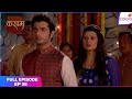 Kasam | Full Episode Ep. 58 | Rishi took the seven wedding vows with Tanu | Colors TV