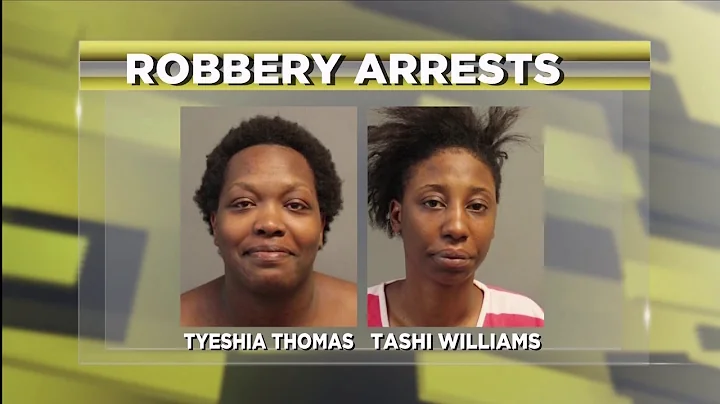 Robbery Arrest, Tyeshia Thomas And Tashi Williams