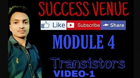AME MODULE 4 CHAPTER 2(TRANSISTORS) VIDEO 1