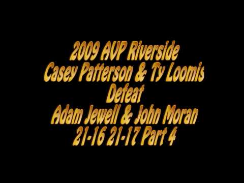 2009 AVP Riverside Casey Patterson & Ty Loomis vs. Adam Jewell & John Moran Part 4