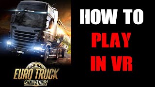 How To Start & Switch To PC VR Mode In Euro Truck Simulator 2 When Using Meta Quest 2 Headset