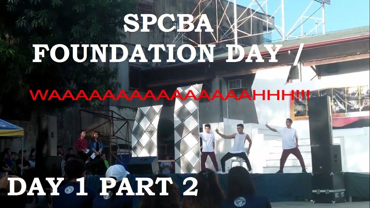 SPCBA FOUNDATION DAY / DAY 1 PART 2 - YouTube