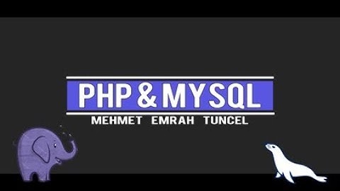 PHP Dersleri - 15 (Veritabanı İşlemleri MariaDB/Giriş )