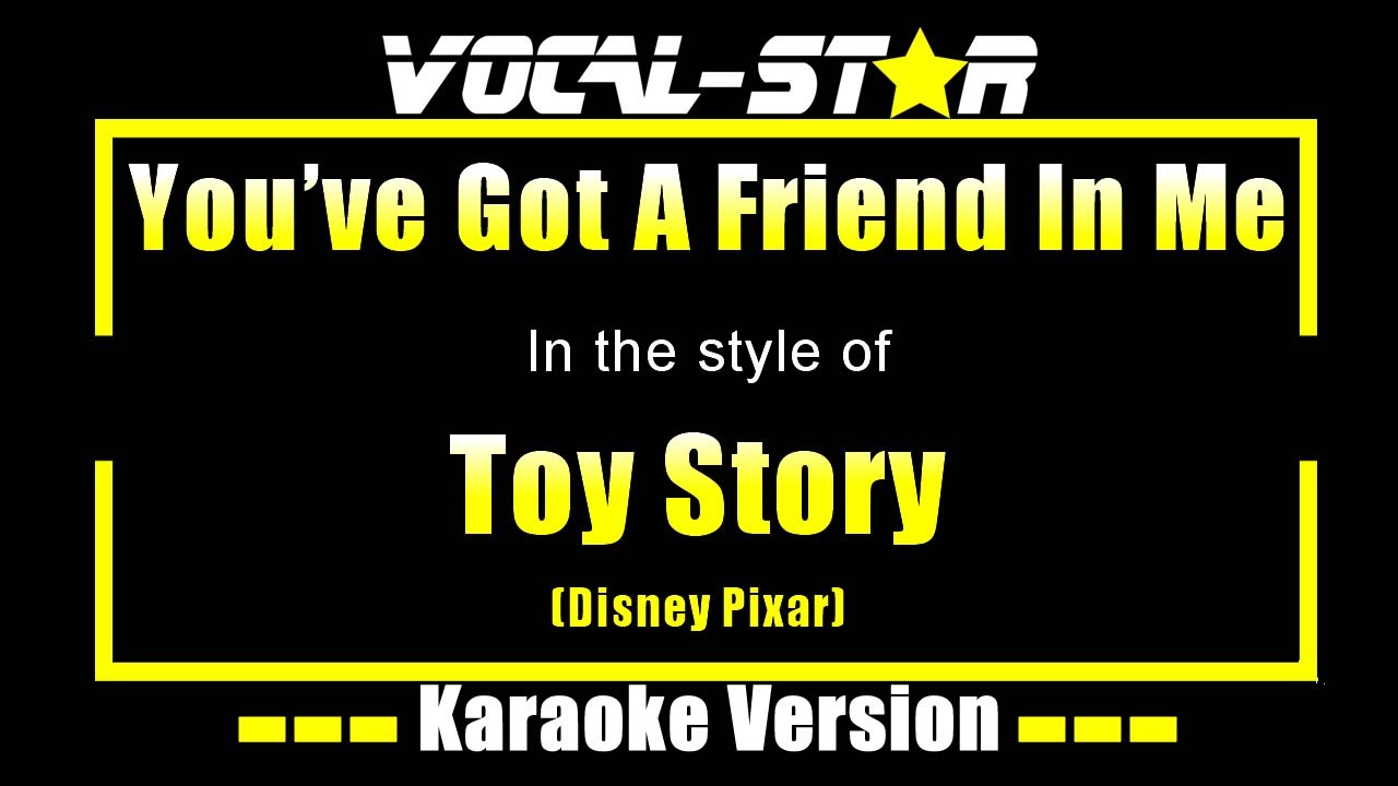 You've Got A Friend In Me Karaoke | Toy Story (Disney Pixar) Karaoke Version