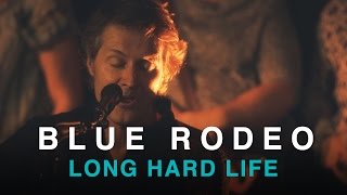 Blue Rodeo | Long Hard Life | Live In Studio chords