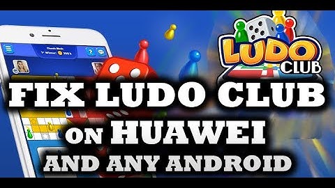 Fix Ludo Club not opening on Huawei