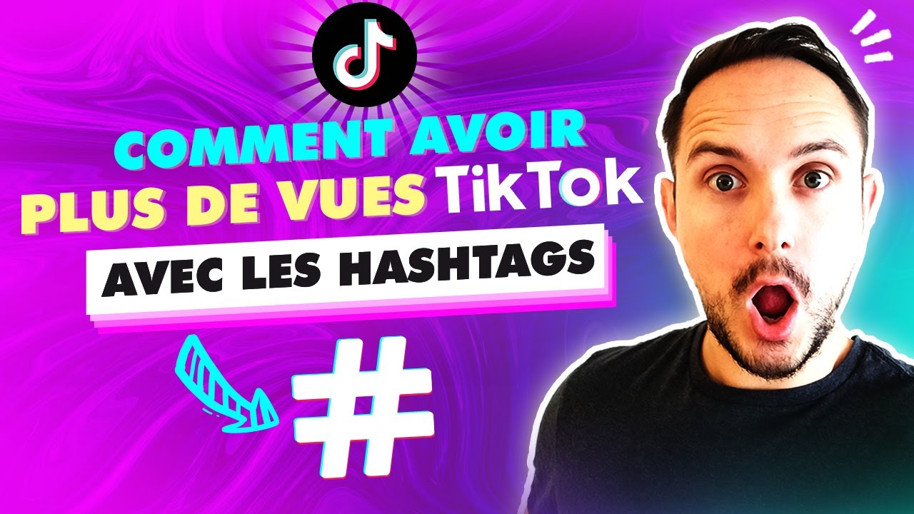 Update New Comment avoir plus de VUES TIKTOK avec les HASHTAGS