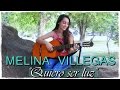 MELINA VILLEGAS-Quiero Ser Luz(con letra)HD