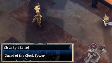 The Alchemist Code Global - Ch 2: Ep 1 [3-10] Guard of the Clock Tower