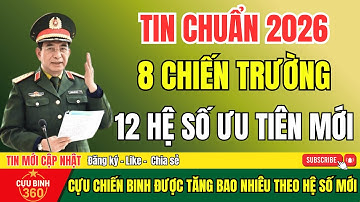 Tin Nóng 2026: Công Bố 12 Hệ Số Ưu Tiên Cho 8 Chiến Trường – Cựu Chiến Binh Được Tăng Mức Bao Nhiêu?