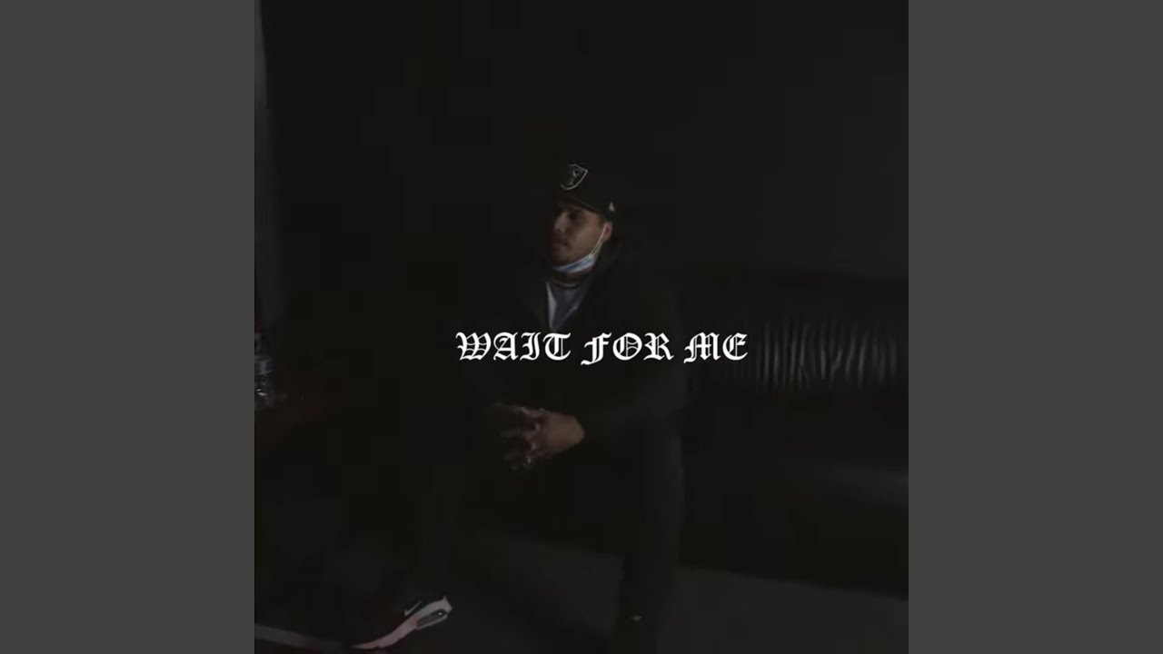 Watch Wait For Me on YouTube Watch Wait For Me on YouTube