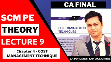 LECTURE 9 CA FINAL COSTING THEORY NEW SYLLABUS REVISION  by CA PURUSHOTTAM AGGARWAL SIR FOR SCM PE