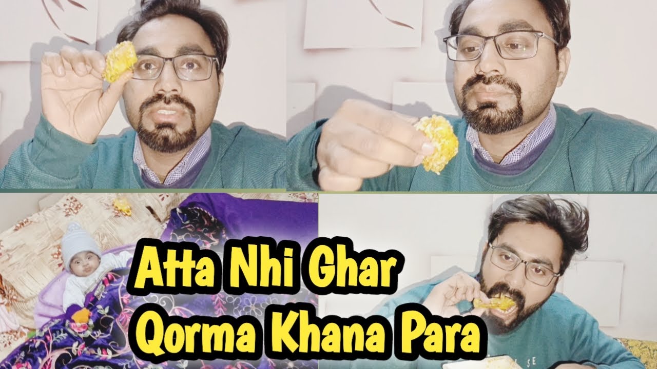 Atta nhi tha ghar par bilkul b | Qorma or Biryani sy pait bharna para |Zindagi bari mushkil hy