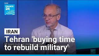 Iran looking to 'buy time to rebuild its military' amid talks to end war • FRANCE 24 English