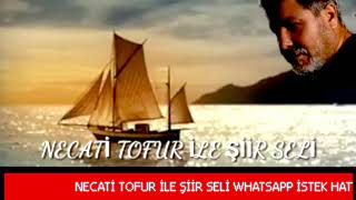 Necati̇ Tofur İle Şi̇i̇r Seli̇ Whatsapp İstek Hattimiz 0535 631 53 80