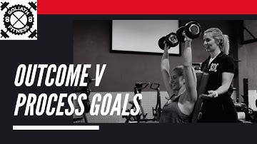 Outcome v Process goals