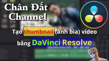 DR Tips ✅21: Tạo ảnh bìa thumbnail cho video Youtube bằng DaVinci Resolve
