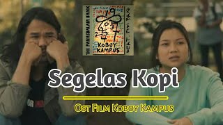 Video thumbnail of "SEGELAS KOPI - Jason Ranti Feat Pidi Baiq Ost Koboy Kampus"