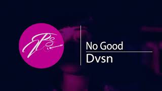 dvsn - No Good (Lyrics)