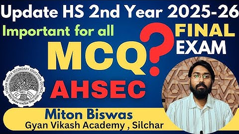 Is MCQ asking for 2026 HS 2nd year final exam ॥ Important for all ॥ AHSEC ॥ Class 12 ॥ Assam