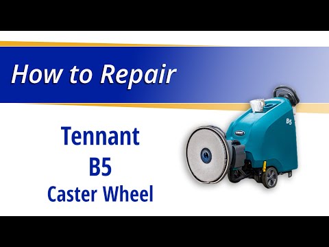 How to Replace the Caster Wheel on the Tennant B5 