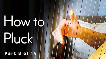 Harp Technique: The Right Way to Pluck (#8 of 14)