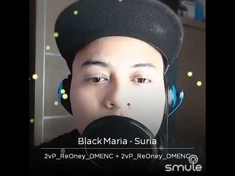 Suria-black maria (oney)
