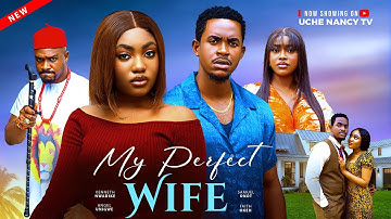 MY PERFECT WIFE(2025) - Kenneth Nwadike|Angel Unigwe|Faith Okeh|Latest Nigerian Nollywood Full Movie