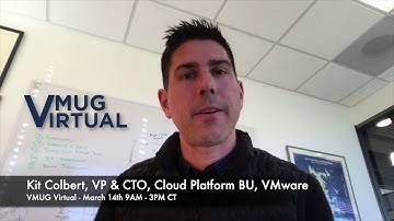 A Message from Kit Colbert, VMUG Virtual March Event Keynote!