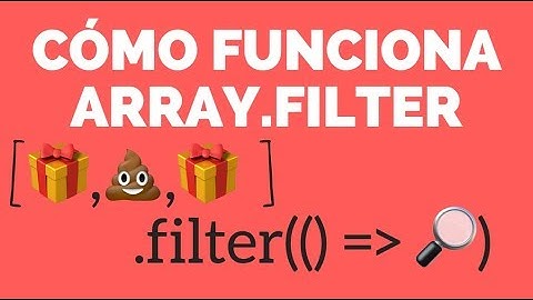 JavaScript Arrays - Cómo funciona el método filter