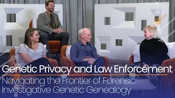 Genetic Privacy and Law Enforcement: Navigating Forensic Investigative Genetic Genealogy