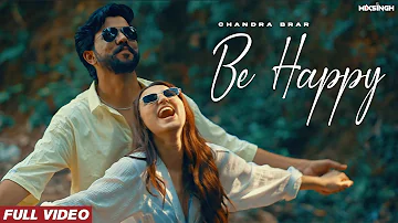 BE HAPPY (Official Video) Chandra Brar | MixSingh | From UNEXPECTED EP | New Punjabi Songs 2023