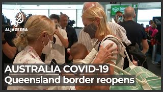 Australia’s Queensland border reopens after five months of COVID closure
