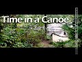 Time In A Canoe | a short film in the Canadian wilderness