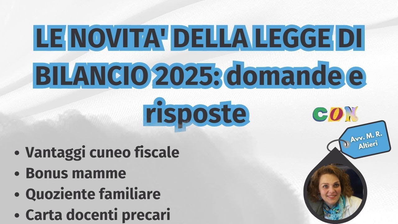 LE NOVITA' DELLA LEGGE DI BILANCIO 2025: domande e risposte - YouTube
