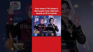 Putri Ariani &amp; Titi Kamal di Red Carpets Asian Television Awards ke 29 di Indosiar #shorts